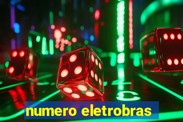 numero eletrobras